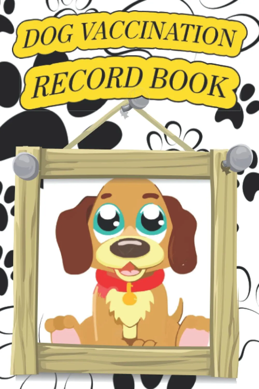 Dog Vaccination Record Book: Wonderful Pet Health & Vaccine Track Journal Notebook For Every Dog Owner | Canine Complete Health Log Book, Vaccinations ... Medical Treatments, Reminder Book And More. Paperback  April 21, 2022